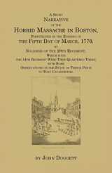 9780788431050-0788431056-A Short Narrative of the Horrid Massacre in Boston, Perpetrated in the Evening of the Fifth Day of March, 1770