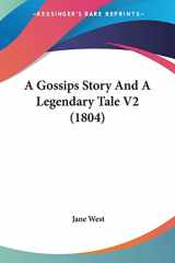 9780548607091-0548607095-A Gossips Story And A Legendary Tale V2 (1804)