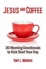 9781978080690-1978080697-Jesus and Coffee: 30 Devotionals to Kick Start Your Day