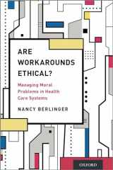 9780190269296-0190269294-Are Workarounds Ethical?: Managing Moral Problems in Health Care Systems