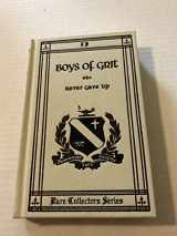9781584741053-1584741058-Boys of Grit Who Never Gave Up (Rare Collector's Series) (Rare Collector's Series)