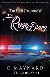 9781733307109-1733307109-The Final Chapters of The Rose Diary