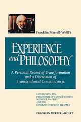 9780791419649-0791419649-Franklin Merrell-Wolff's Experience and Philosophy: A Personal Record of Transformation and a Discussion of Transcendental Consciousness