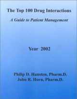 9780967471839-0967471834-The Top 100 Drug Interactions: A Guide to Patient Management