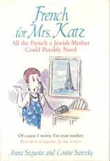 9780449908891-0449908895-French for Mrs. Katz: All the French a Jewish Mother Could Possibly Need