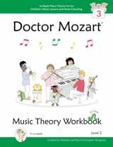 9780988168800-0988168804-Doctor Mozart Music Theory Workbook Level 3: In-Depth Piano Theory Fun for Children's Music Lessons and HomeSchooling - For Beginners Learning a Musical Instrument