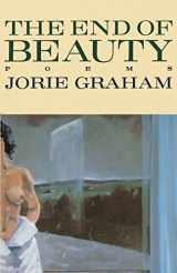 9780880016162-0880016167-The End Of Beauty: Poems (American Poetry Series)