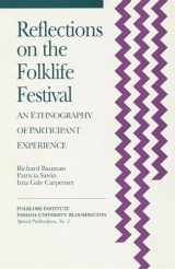 9781879407022-1879407027-Reflections on the Folklife Festival: An Ethnography of Participant Experience (Special Publications of the Folklore Institute, Indiana University)