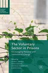 9781137542144-1137542144-The Voluntary Sector in Prisons: Encouraging Personal and Institutional Change (Palgrave Studies in Prisons and Penology)