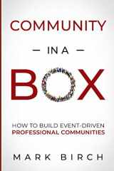 9781735757605-1735757608-Community-in-a-Box: How to build event-driven professional communities