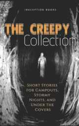 9781539558040-1539558045-The Creepy Collection: Freaky stories for stormy nights, campfires, and under the covers