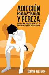 9781694389091-169438909X-Adicción, procrastinación y pereza: una guía proactiva a la psicología de la motivación (Spanish Edition)