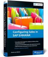 9781493221783-1493221787-Sales with SAP S/4HANA: Business Processes and Configuration for Sales and Distribution (SD) (SAP PRESS) (Second Edition)