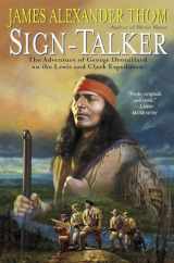 9780345465566-0345465563-Sign-Talker: The Adventure of George Drouillard on the Lewis and Clark Expedition