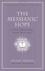 9780805446548-0805446540-The Messianic Hope: Is the Hebrew Bible Really Messianic? (NAC Studies in Bible & Theology)