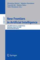 9783642006081-3642006086-New Frontiers in Artificial Intelligence: JSAI 2008 Conference and Workshops, Asahikawa, Japan, June 11-13, 2008, Revised Selected Papers (Lecture Notes in Computer Science, 5447)