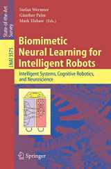 9783540274407-3540274405-Biomimetic Neural Learning for Intelligent Robots: Intelligent Systems, Cognitive Robotics, and Neuroscience (Lecture Notes in Computer Science, 3575)