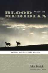 9780292718203-0292718209-Notes on Blood Meridian: Revised and Expanded Edition