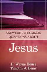 9780825426544-0825426545-Answers to Common Questions About Jesus