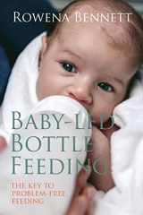 9780648098423-0648098427-Baby Led Bottle Feeding: The Key to Problem-free Feeding