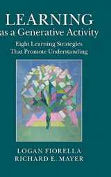 9781107069916-1107069912-Learning as a Generative Activity: Eight Learning Strategies that Promote Understanding