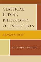 9780847689323-0847689328-Classical Indian Philosophy: An Introductory Text (Philosophy and the Global Context)
