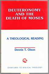 9780800626396-0800626397-Deuteronomy and the Death of Moses: A Theological Reading (Overtures to Biblical Theology)
