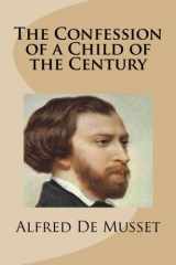 9781490392493-1490392491-The Confession of a Child of the Century