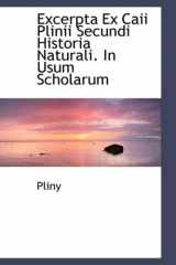 9780554482903-0554482908-Excerpta Ex Caii Plinii Secundi Historia Naturali. in Usum Scholarum (Latin Edition)