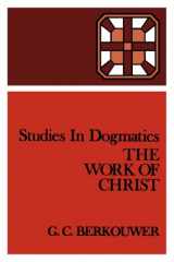 9780802848192-0802848192-The Work of Christ (Studies in Dogmatics)