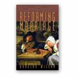 9781885767455-1885767455-Reforming Marriage: Gospel Living for Couples