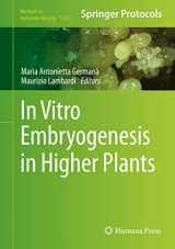 9781493930609-1493930605-In Vitro Embryogenesis in Higher Plants (Methods in Molecular Biology, 1359)