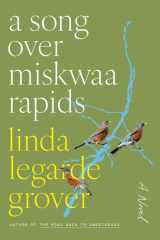 9781517914622-1517914620-A Song over Miskwaa Rapids: A Novel