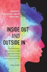 9781538125465-1538125463-Inside Out and Outside In: Psychodynamic Clinical Theory and Psychopathology in Contemporary Multicultural Contexts