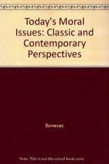 9780874848557-0874848555-Today's Moral Issues: Classic and Contemporary Perspectives