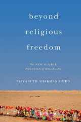 9780691176222-0691176221-Beyond Religious Freedom: The New Global Politics of Religion