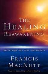 9780800794149-0800794141-The Healing Reawakening: Reclaiming Our Lost Inheritance