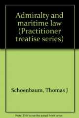 9780314037152-0314037152-Admiralty and maritime law (Practitioner treatise series)