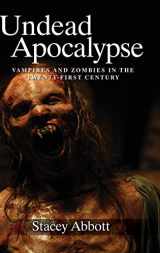 9780748694907-0748694900-Undead Apocalypse: Vampires and Zombies in the 21st Century