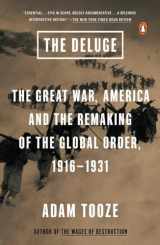 9780143127970-0143127977-The Deluge: The Great War, America and the Remaking of the Global Order, 1916-1931