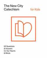 9781433561290-1433561298-The New City Catechism for Kids (The New City Catechism Curriculum)