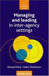 9781847420251-1847420257-Managing and Leading in Inter-Agency Settings (Better Partnership Working)