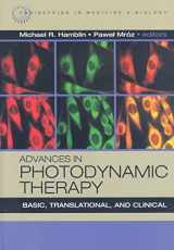 9781596932777-1596932775-Advances in Photodynamic Therapy: Basic, Translational and Clinical (Engineering in Medicine & Biology)