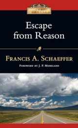 9780830834051-0830834052-Escape from Reason (IVP Classics)