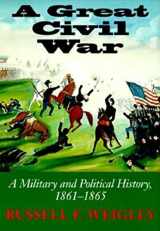 9780253337382-0253337380-A Great Civil War: A Military and Political History, 1861-1865