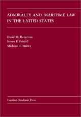 9780890899137-0890899134-Admiralty and Maritime Law in the United States (Carolina Academic Press Law Casebook Series)