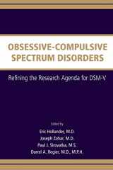 9780890426593-0890426597-Obsessive-Compulsive Spectrum Disorders: Refining the Research Agenda for DSM-V