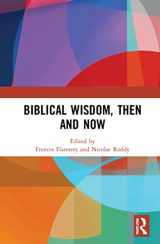 9780367481308-0367481308-Biblical Wisdom, Then and Now