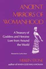 9780807067512-0807067512-Ancient Mirrors of Womanhood: A Treasury of Goddess and Heroine Lore from Around the World