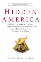 9780425267271-042526727X-Hidden America: From Coal Miners to Cowboys, an Extraordinary Exploration of the Unseen People Who Make This Country Work